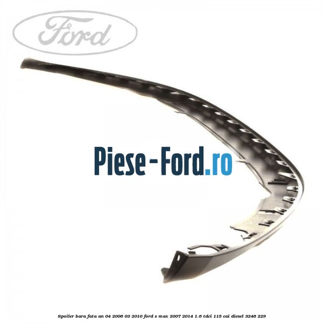 Rigidizare bara fata Ford S-Max 2007-2014 1.6 TDCi 115 cai diesel